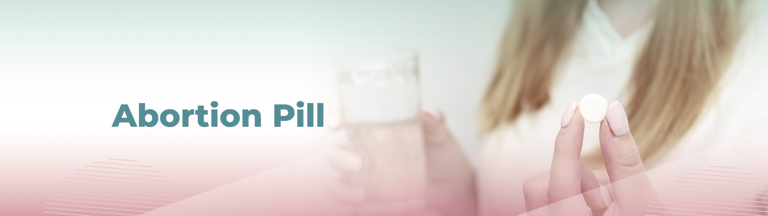 A blond woman with pink nail polish holds an abortion pill and a glass of water